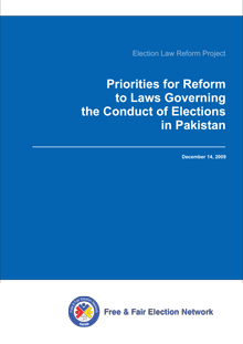 Priorities for Reform to Laws Governing the Conduct of Elections in Pakistan