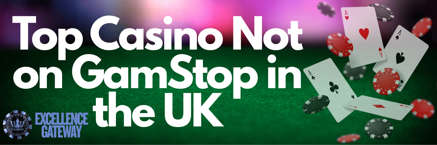 Discovering Casinos Not on Gamstop UK A Comprehensive Guide 863946424