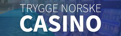 Trygge Norske Casino Din Guide til Sikkert Spill 564545033 Trygge Norske Casino Din Guide til Sikkert Spill 564545033