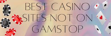 Exploring Online Casinos Not Part of GamStop A Guide Exploring Online Casinos Not Part of GamStop A Guide